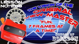 The Vision Of THE ORIGINAL VIEW-MASTER - Fun, 7 Frames At A Time! - SOB Lesson No. 208