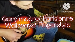 Eugeny Andrushchenko /Gary Moore - Parisienne Walkways /fingerstyle/cover.