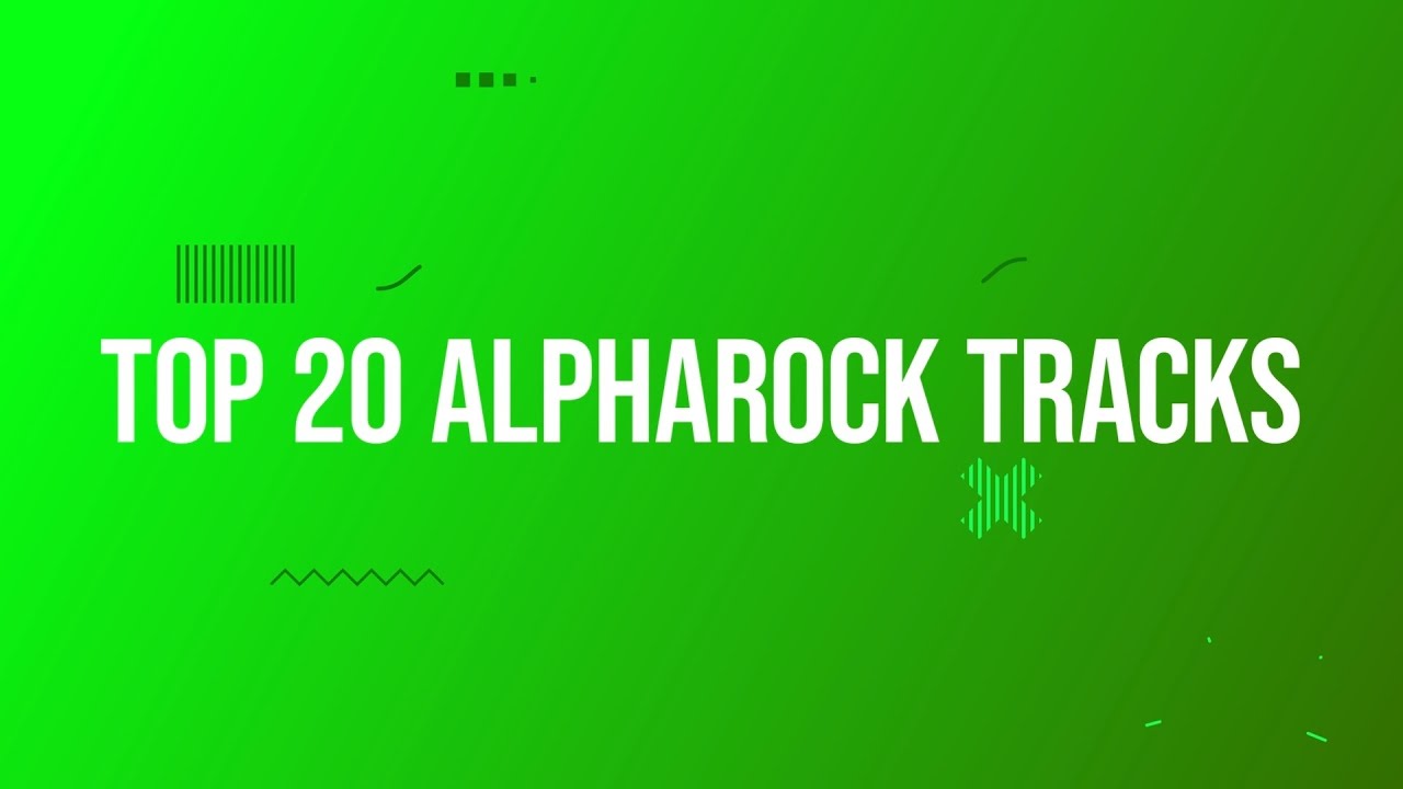 TOP 20 ALPHAROCK TRACKS