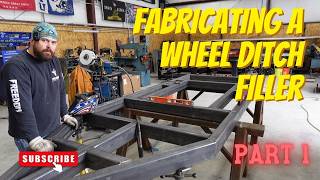 Fabricating a wheel ditch filler part 1