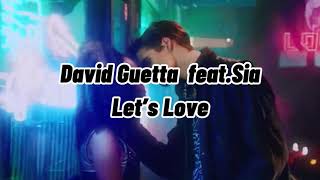 「和訳」David Guetta  feat.Sia / Let's Love