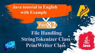 Java Tutorial | File Handling | Part 82 | StringTokenizer and PrintWriter Classes