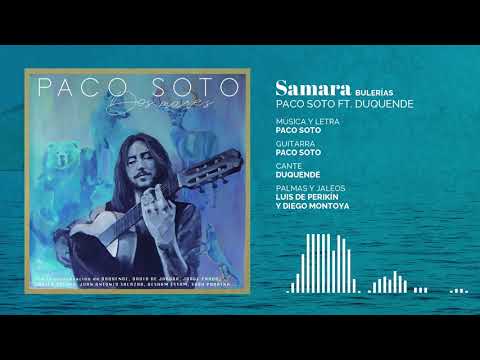 Samara (bulerías) - PACO SOTO Ft. DUQUENDE