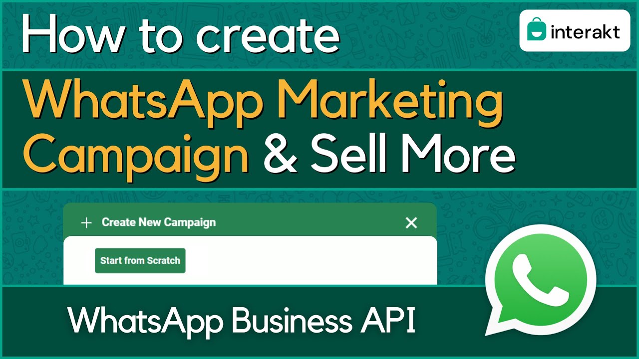 How to create WhatsApp Marketing Campaign and Sell more Interakt