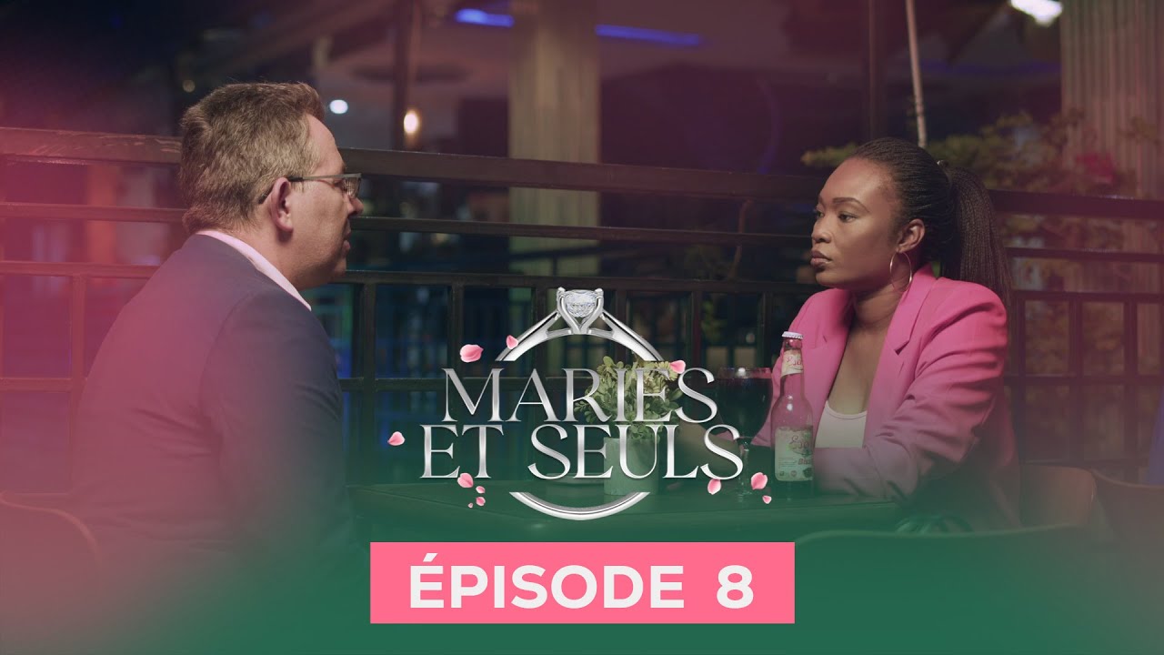 Mariés et seuls Épisode 8 ..Trouble