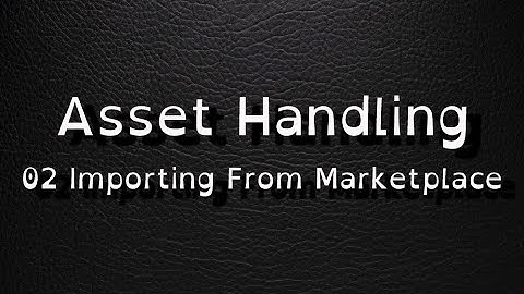 Unreal 5 Tutor: Asset Handling 02: Importing from Marketplace