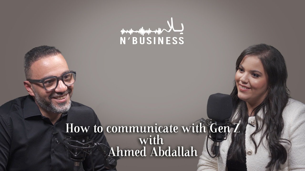 How to Communicate with Gen Z | Ahmed Abdallah | Yalla N’ Business ...