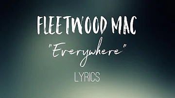 Everywhere - Fleetwood Mac (Lyrics)
