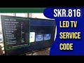 Skr816  led tv service menu code  factory code