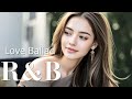【Ballad R&B】Love Ballads: Gentle R&B for Relax and Comfort / 作業用BGM
