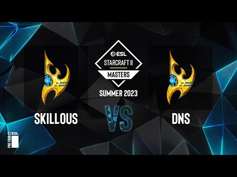 SC2 - SKillous vs. DnS - ESL SC2 Masters: Summer 2023 Europe Regionals - Playoffs Day 2