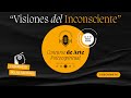 "Visiones del Inconsciente" | Convocatoria al Concurso de Arte Psicoespiritual