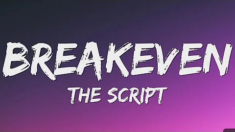 The script - Breakeven ( Lyrics )