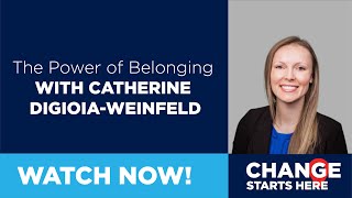 Catherine DiGioia-Weinfeld - Creating a Culture of Belonging