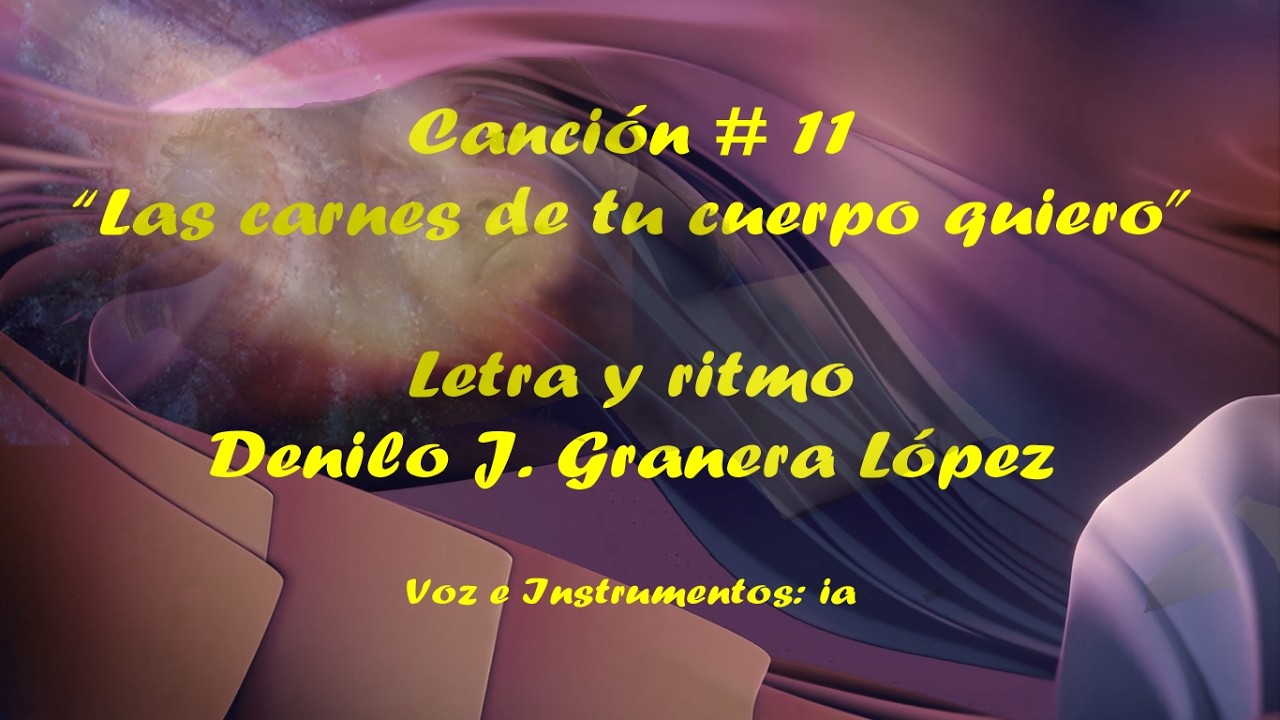 C11. Las curvas de tu cuerpo quiero.  Música