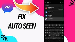 How To Fix And Solve Auto Seen On Messenger App