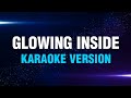 GLOWING INSIDE - Nikki Gil | Karaoke Version | koolSound