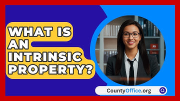 What Is An Intrinsic Property? - CountyOffice.org