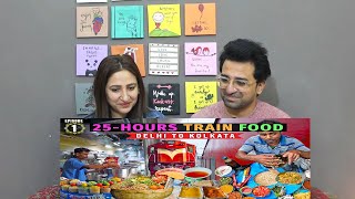 Pak Reacts 25-Hours EATING only TRAIN FOOD from Delhi to KOLKATA | Indian Food on Indian Railways 🇮🇳