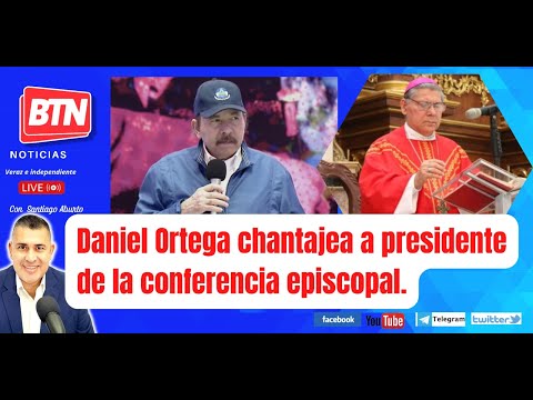 En vivo: Daniel Ortega chantajea a presidente de la conferencia episcopal. 06 Febrero 2023.