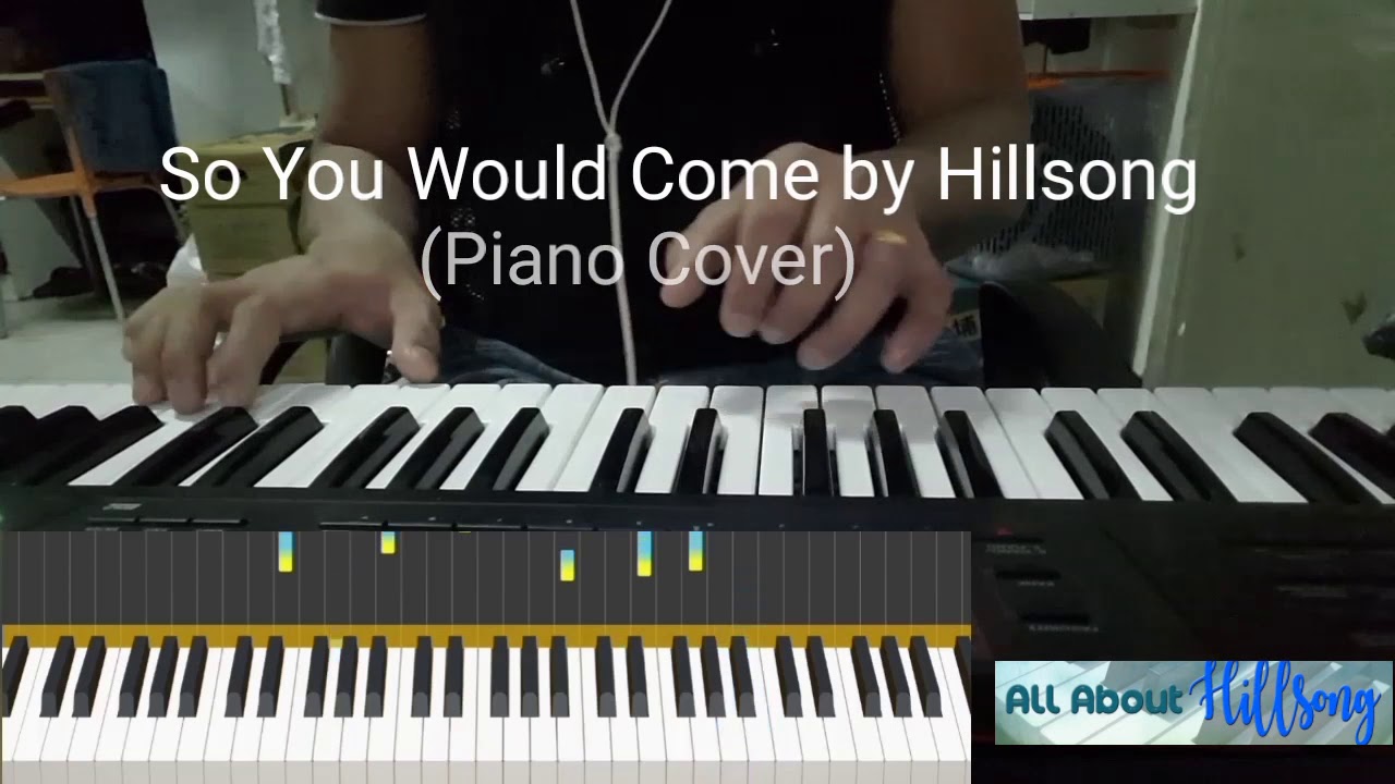 So You Would Come By Hillsong (Piano Cover/Tutorial)