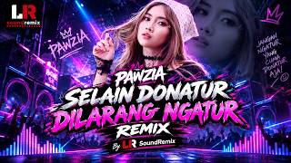 Pawzia - Selain Donatur Dilarang Ngatur ( Remix Visualizer)