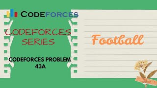 🏆 ⚽ Football Problem – Codeforces 43A| Find which team wins✨✨✨ #cp #codeforcessolution#coding #dsa 