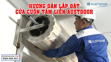 Hướng dẫn quy trình lắp đặt cửa cuốn tấm liền Austdoor có gắn motor | www.khoacuacuon.com
