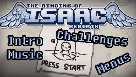 The Binding of Isaac: Rebirth Update - Intro Music, Menus & Challenges