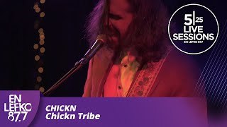 525 Live Sessions : Chickn - Chickn Tribe | En Lefko 87.7
