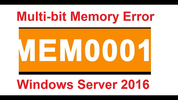 MEM0001 Multi-bit Memory Error Reseat Memory | Windows Server 2016 | Solved