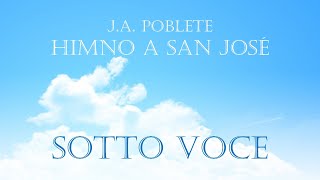 Video thumbnail of "Himno a San José, J.A. Poblete - Coro SOTTO VOCE"