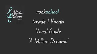 rockschool Grade 1 Vocal Practice - “A Million Dreams” Vocal Guide
