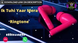 Ik Tuhi Yaar Mera Ringtone Instrumental | 2022। Free Download Link in Description