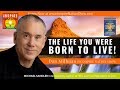DAN MILLMAN: The Peaceful Warrior on Discovering the Life You Were Born to Live! | Your Life Purpose