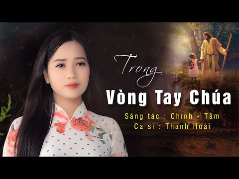 Video Thánh ca mới nhất | TRONG VÒNG TAY CHÚA | Sáng tác :... - youtube