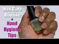 Nail Care Routine 2020 + Hand Hygiene Tips