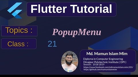 21 Flutter Bangla Tutorial  ||   PopUpMenuButton || PopUpMenuItem