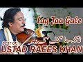 Lag ja galay the best violinest ustad raees khan  in live concert in chakwal