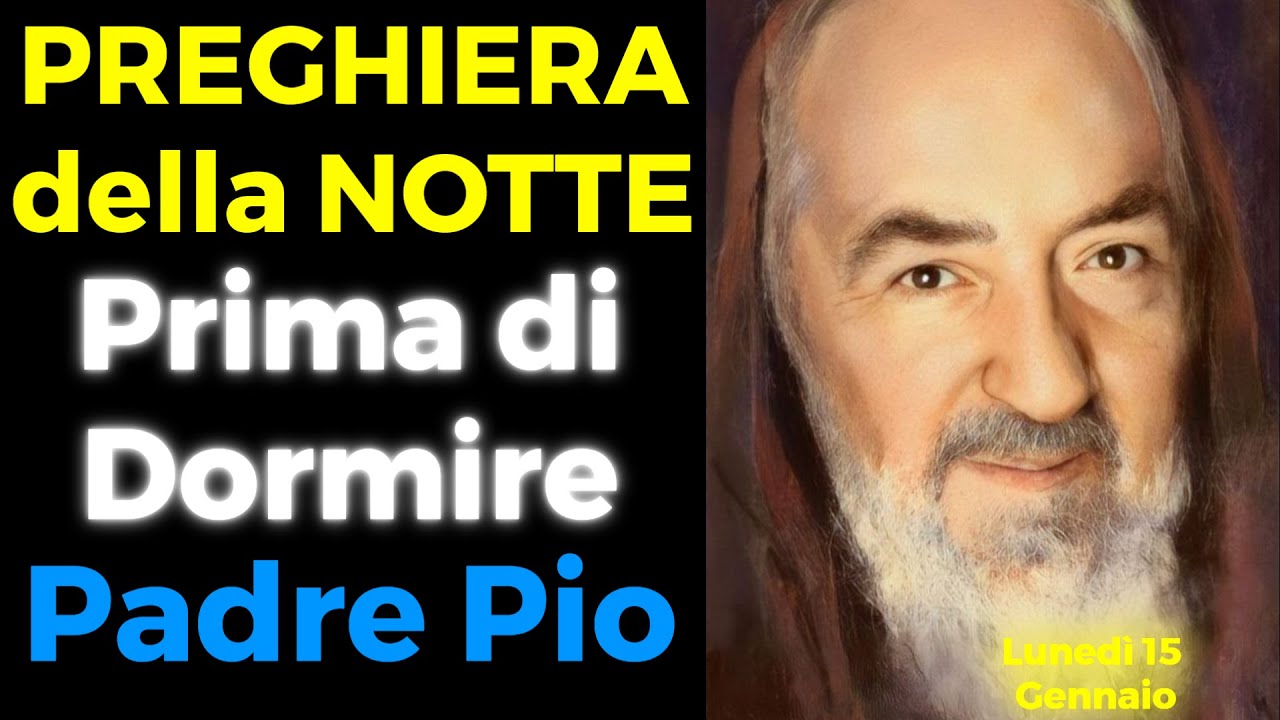 PADRE PIO | Preghiera della NOTTE PRIMA DI DORMIRE | Preghiera a PADRE