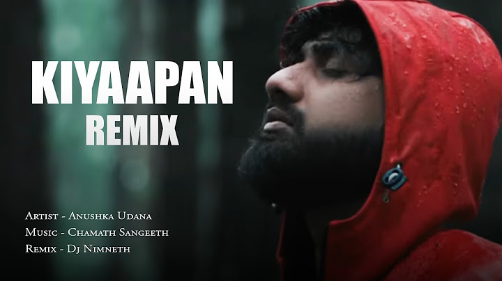 KIYAAPAN REMIX | ANUSHKA UDANA #wasthi  | DJ NIMNETH