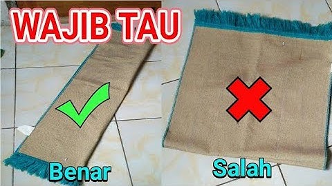 Cara melipat sajadah dengan baik dan benar