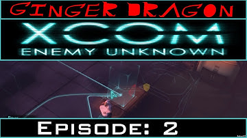 Ginger Dragon Plays: XCOM: Enemy Unknown (Second Wave) [Episode 2: Protect the Hostage!]