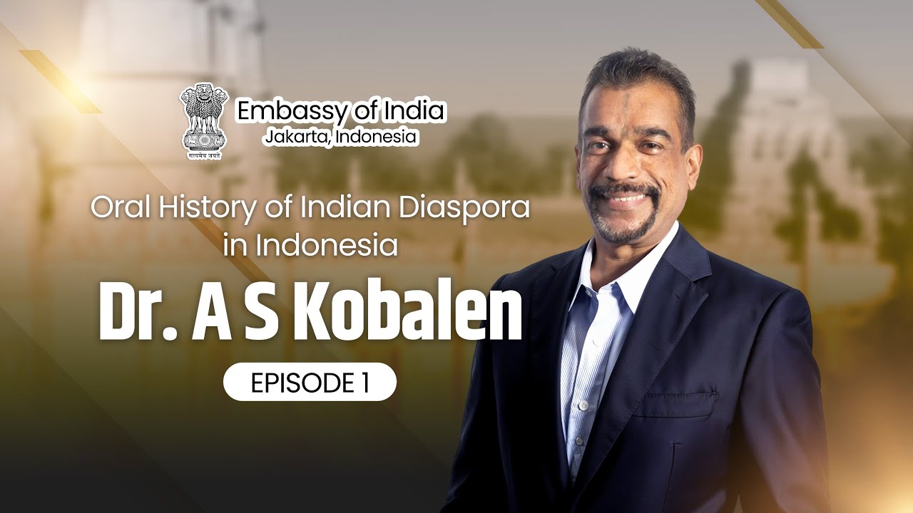 Oral History of Indian Diaspora in Indonesia | Episode 1: Dr. A.S. Kobalen