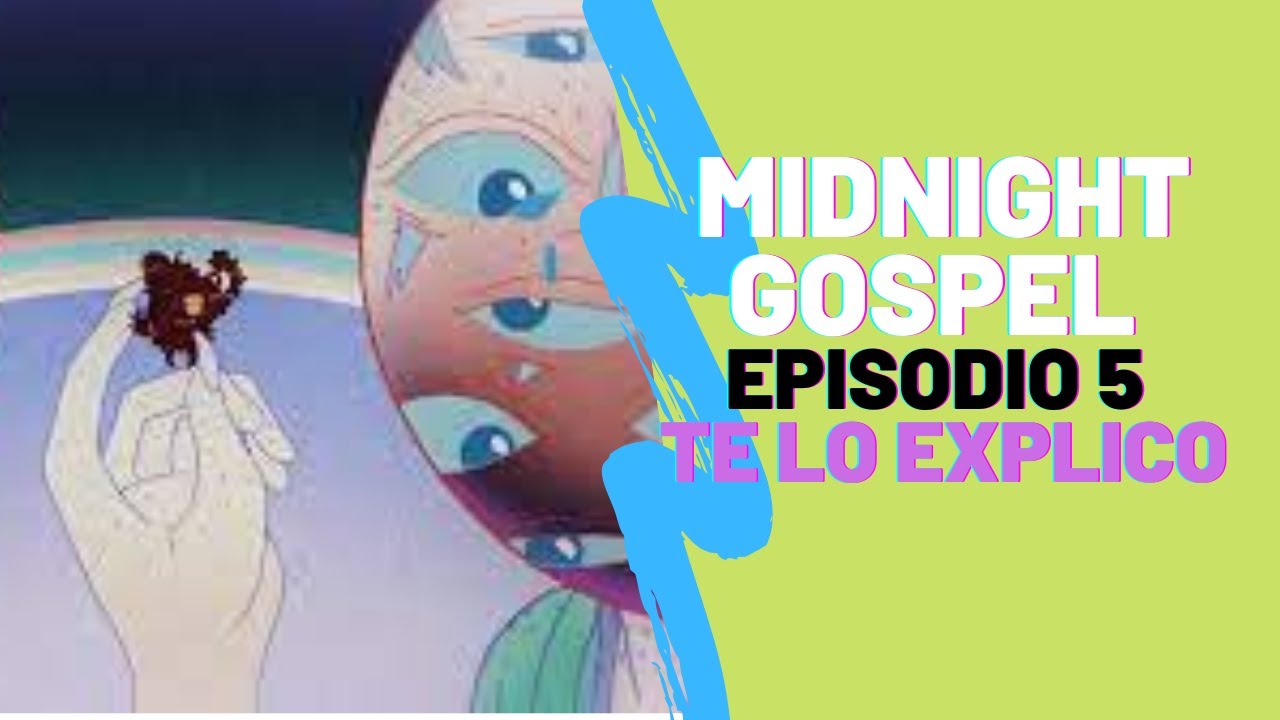 The Midnight Gospel Episodio 5 - Te lo explico