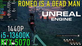Romeo Is A Dead Man: RTX 5070 | 13600K | 1440P [Unreal Engine 5]