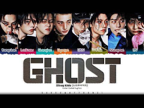 Stray Kids Ghost Lyrics 스트레이 키즈 Ghost 가사 Color Coded Han Rom Eng ShadowByYoongi