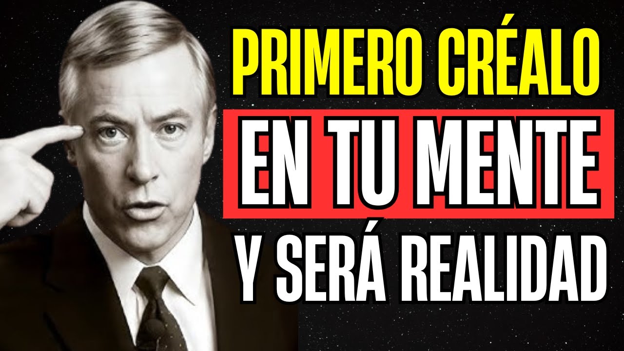 SI NO lo creas en TU MENTE, NUNCA PASARÁ - BRIAN TRACY