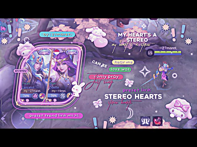 PRESET🎟TREND LIRIK ML LAGU STEREO HEARTS + FREE CC😋 class=