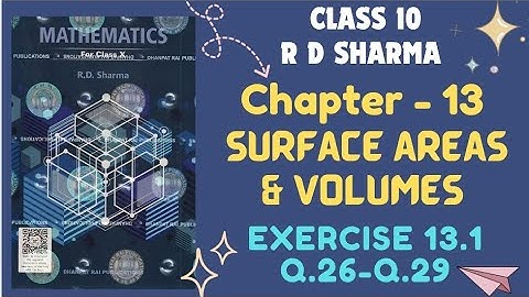 RD Sharma Class 10 Chapter 13 Surface Areas And Volumes Ex- 13.1 CLASS 10 RD SHARMA | latest Edition